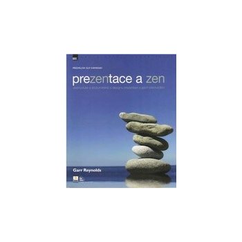 Prezentace a zen - Garr Reynolds