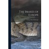 The Snakes of Europe (George Albert Boulenger)(Brožovaná)