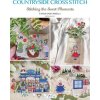 Countryside Cross Stitch: Beautiful Country House with Animals, Plants and Flowers (Brožovaná)