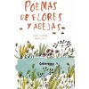 POEMAS DE FLORES Y ABEJAS (NURIA MARTINEZ,MERCE GALI SARANAU)(Brožovaná)
