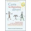 Cesta ke šťastnému dětství - Catherine Gueguenová