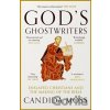 God’s Ghostwriters - Candida Moss