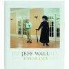 Jeff Wall: Appearance