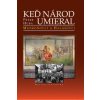 Keď národ umieral (I.) - Peter Huba