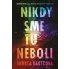 Nikdy sme tu neboli