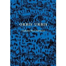 Orbis urbis - Catherine Ébert-Zeminová