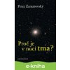 E-kniha Proč je v noci tma? - Peter Zamarovský