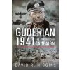 Guderian 1941: The Barbarossa Campaign (Higgins David R.)