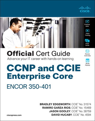 CCNP and CCIE Enterprise Core Encor 350-401 Official Cert Guide Edgeworth Brad