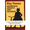 Neuvěřitelná hrdinství Sama Hollowaye - Thomas Rhys
