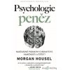 Psychologie peněz - Morgan Housel