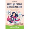 E-kniha Můžete mít všechno, jen ne vše najednou - Romi Neustadt