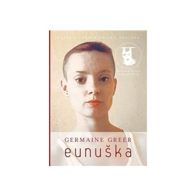 Eunuška - Germaine Greer