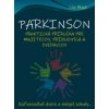 Parkinson - praktická príručka pre majiteľov, príbuzných a zvedavcov