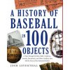 History Of Baseball In 100 Objects (Josh Leventhal)(Pevná)