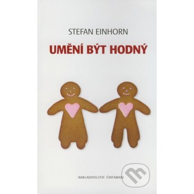 Umění být hodný - Stefan Einhorn