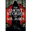 The Ghost Stories of M. R. James
