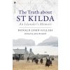 The Truth About St. Kilda - Gillies, Donald