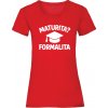 Maturita? Formalita Dámske XL Red