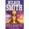 Řeka bohů IV. - Wilbur Smith
