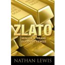 Zlato minulé a pravé budoucí peníze - Nathan Lewis