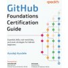 GitHub Foundations Certification Guide (Ayodeji Ayodele,Irshad Burtally,Ali Condah)(Brožovaná)