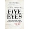 The Secret History of the Five Eyes - Richard Kerbaj, John Blake Publishing Ltd