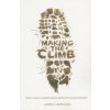 Making the Climb: What a Novice Climber Learned about Life on Mount Kilimanjaro (John C. Bowling)(Brožovaná)