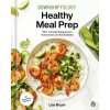Downshiftology Healthy Meal Prep (Lisa Bryan)(Pevná)