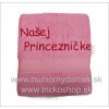 Osuška Našej princezničke (Darček pre dievčatko)