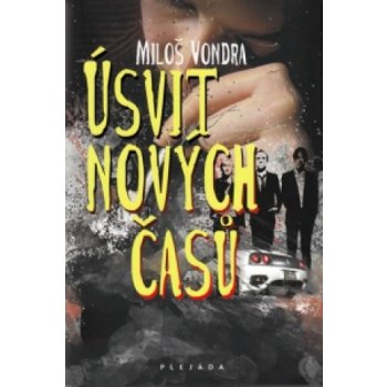 Úsvit nových časů - Miloš Vondra