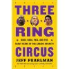 Three-Ring Circus (Pearlman Jeff Pearlman)(Brožovaná)