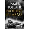 Brothers in Arms - James Holland