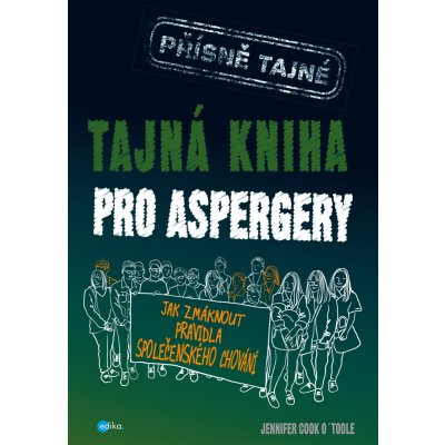 Tajná kniha pro aspergery - Jennifer Cook O´Tool