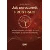 Jak porozumět frustraci - Lucie Jasná