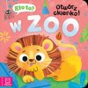 W zoo. Kto to? Puk, puk! Otwórz okienko! (Katarzyna Łanocha)(Pevná)
