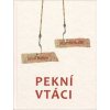 Pekní vtáci
