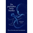 Na počiatku bola bunka - Katharina Vestre