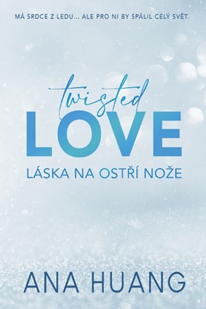 Twisted Love: Láska na ostří nože - Ana Huang