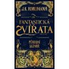 Fantastická zvířata a kde je najít - původní scénář - J. K. Rowlingová