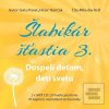 Šlabikár šťastia 3.: Dos… (Pavel Hirax Baričák)