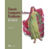 Classic Computer Science Problems in Java (Kopec David)
