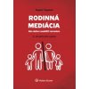 Rodinná mediácia 2 vydanie - Tragalová Dagmar