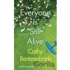 Everyone Is Still Alive - Cathy Rentzenbrink