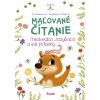 Maľované čítanie – Medvedica jazyčnica a iné príbehy (Eva Dienerová, Magdaléna Takáčová)