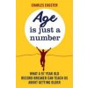 Age Is Just a Number: What a 97 Year Old Record Breaker Can Teach Us about Growing Older (Eugster Charles)