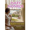 Across The Way - Mary Monroe