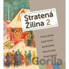 Stratená Žilina 2 - Kolektív autorov