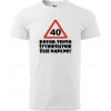 Pánske tričko Pozor štyridsiatnik (Tričko k štyridsiatim narodeninám)