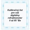 Kalibračný list pre ručný digitálny refraktometer vybavený stupnicou Brix s rozsahom od 0 do max. 85 °Bx